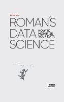 Roman's Data Science How to monetize your data - Roman Zykov - cover