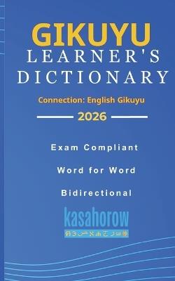 Gikuyu Learner's Dictionary: Gikuyu-English, English-Gikuyu - Kasahorow - cover