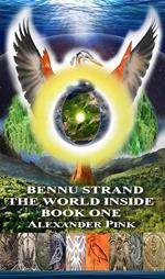 Bennu Strand:The World Inside Book One