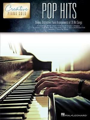 Pop Hits - Creative Piano Solo: Unique, Distinctive Piano Arrangements of 20 Hit Songs - Hal Leonard Publishing Corporation - cover