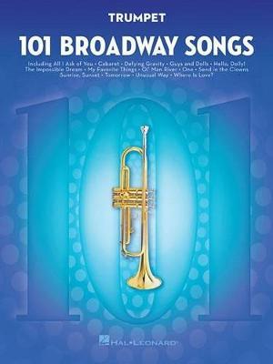 101 Broadway Songs for Trumpet - Hal Leonard Publishing Corporation - cover