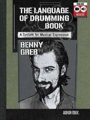 Benny Greb - The Language of Drumming Book: A System for Musical Expression. Includes Online Audio & 2-Hour Video - Benny Greb - cover