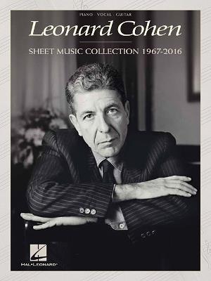 Leonard Cohen - Sheet Music Collection: 1967-2016 - Hal Leonard Publishing Corporation - cover