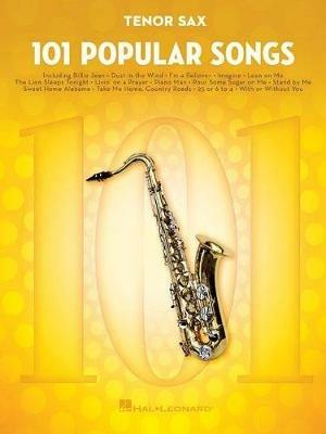 101 Popular Songs: For Tenor Sax - Hal Leonard Publishing Corporation - cover