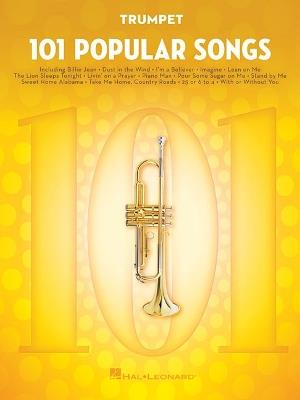 101 Popular Songs: For Trumpet - Hal Leonard Publishing Corporation - cover