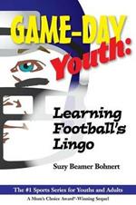 Game-Day Youth: Learning Football's Lingo (Game-Day Youth Sports Series)