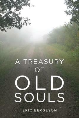A Treasury of Old Souls - Eric Bergeson - cover