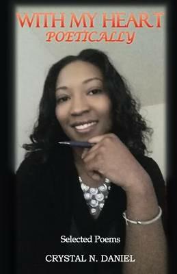 With My Heart Poetically - Crystal N Daniel - cover