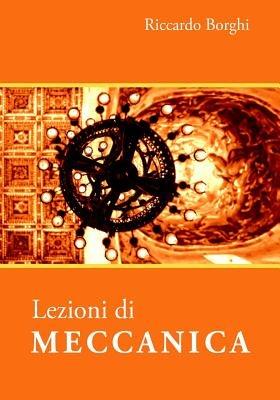 Lezioni di MECCANICA - Riccardo Borghi - cover