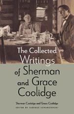The Collected Writings of Sherman and Grace Coolidge