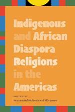 Indigenous and African Diaspora Religions in the Americas