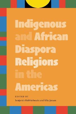 Indigenous and African Diaspora Religions in the Americas - cover