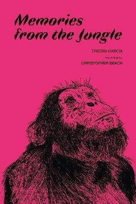 Memories from the Jungle - Tristan Garcia - cover