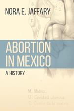 Abortion in Mexico: A History