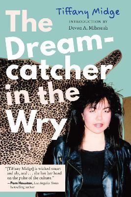 The Dreamcatcher in the Wry - Tiffany Midge - cover