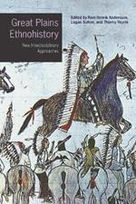 Great Plains Ethnohistory: New Interdisciplinary Approaches
