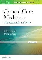 Critical Care Medicine: The Essentials and More - John J Marini,David J Dries - cover