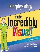 Pathophysiology Made Incredibly Visual - Lippincott  Williams & Wilkins - cover
