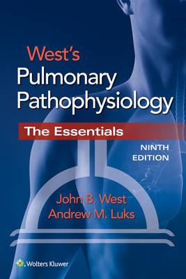 West's Pulmonary Pathophysiology - John B. West,Andrew M. Luks - cover