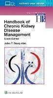 Handbook of Chronic Kidney Disease Management - John T. Daugirdas - cover