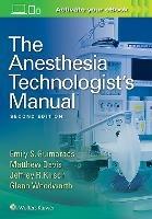 The Anesthesia Technologist's Manual - Emily Guimaraes,Matthew Davis,Jeffrey R. Kirsch - cover