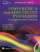 Lewis's Child and Adolescent Psychiatry: A Comprehensive Textbook - cover