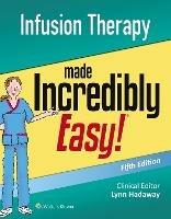 Infusion Therapy Made Incredibly Easy - Lippincott  Williams & Wilkins - cover