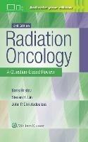 Radiation Oncology: A Question-Based Review - Borislav Hristov,Steven H Lin,John P. Christodouleas - cover