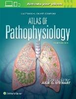 Anatomical Chart Company Atlas of Pathophysiology - Julie Stewart - cover