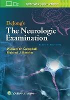 DeJong's The Neurologic Examination - William W. Campbell,Richard J. Barohn - cover