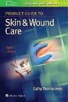 Product Guide to Skin & Wound Care - Cathy Thomas Hess - cover