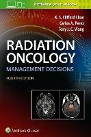 Radiation Oncology Management Decisions - K.S. Clifford Chao,Carlos A. Perez,Tony J. C. Wang - cover