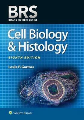 BRS Cell Biology and Histology - Leslie P. Gartner - cover