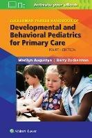 Zuckerman Parker Handbook of Developmental and Behavioral Pediatrics for Primary Care - Marilyn Augustyn,Barry Zuckerman - cover