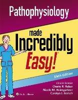 Pathophysiology Made Incredibly Easy - Lippincott Williams & Wilkins - cover