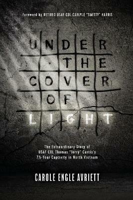 Under The Cover Of Light - Carole Engle Avriett - cover