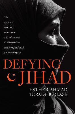 Defying Jihad - Esther Ahmad - cover