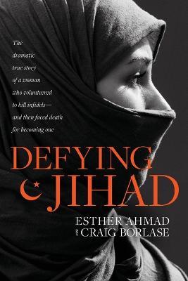 Defying Jihad - Esther Ahmad - cover
