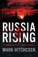 Russia Rising - Mark Hitchcock - cover