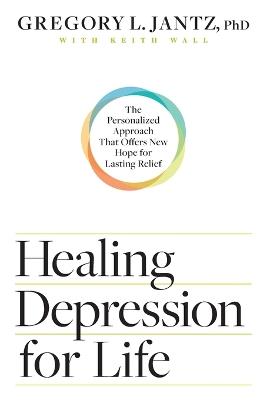 Healing Depression for Life - Dr Gregory Jantz - cover