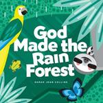 God Made the Rain Forest