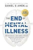 End of Mental Illness, The - Dr. Daniel G. Amen - cover