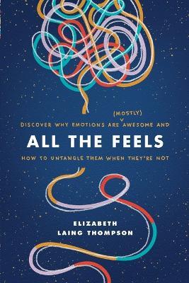All the Feels - Elizabeth Laing Thompson - cover