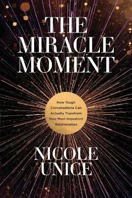 Miracle Moment, The - Nicole Unice - cover