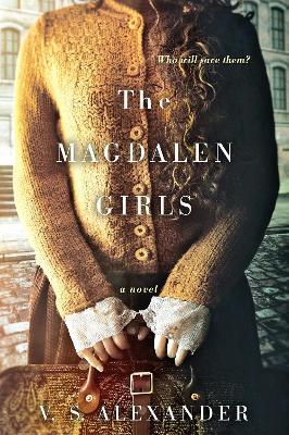 The Magdalen Girls - V.S. Alexander - cover