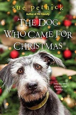 The Dog Who Came for Christmas - Sue Pethick - cover
