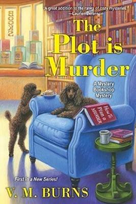 The Plot Is Murder - V.M. Burns - cover