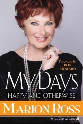 My Days: Happy and Otherwise - Marion Ross - cover