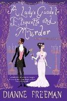 A Lady's Guide to Etiquette and Murder - Dianne Freeman - cover