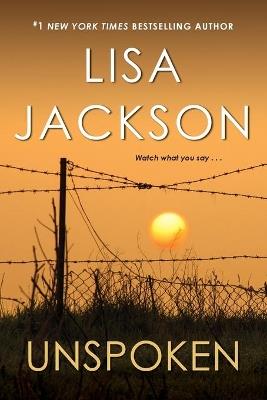 Unspoken: A Riveting Novel of Suspense - Lisa Jackson - cover